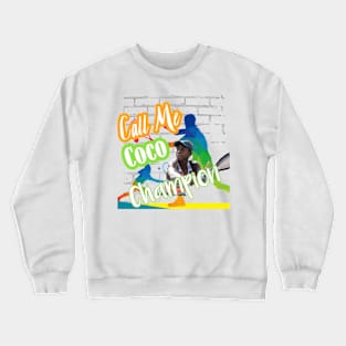 Call me coco champion Crewneck Sweatshirt